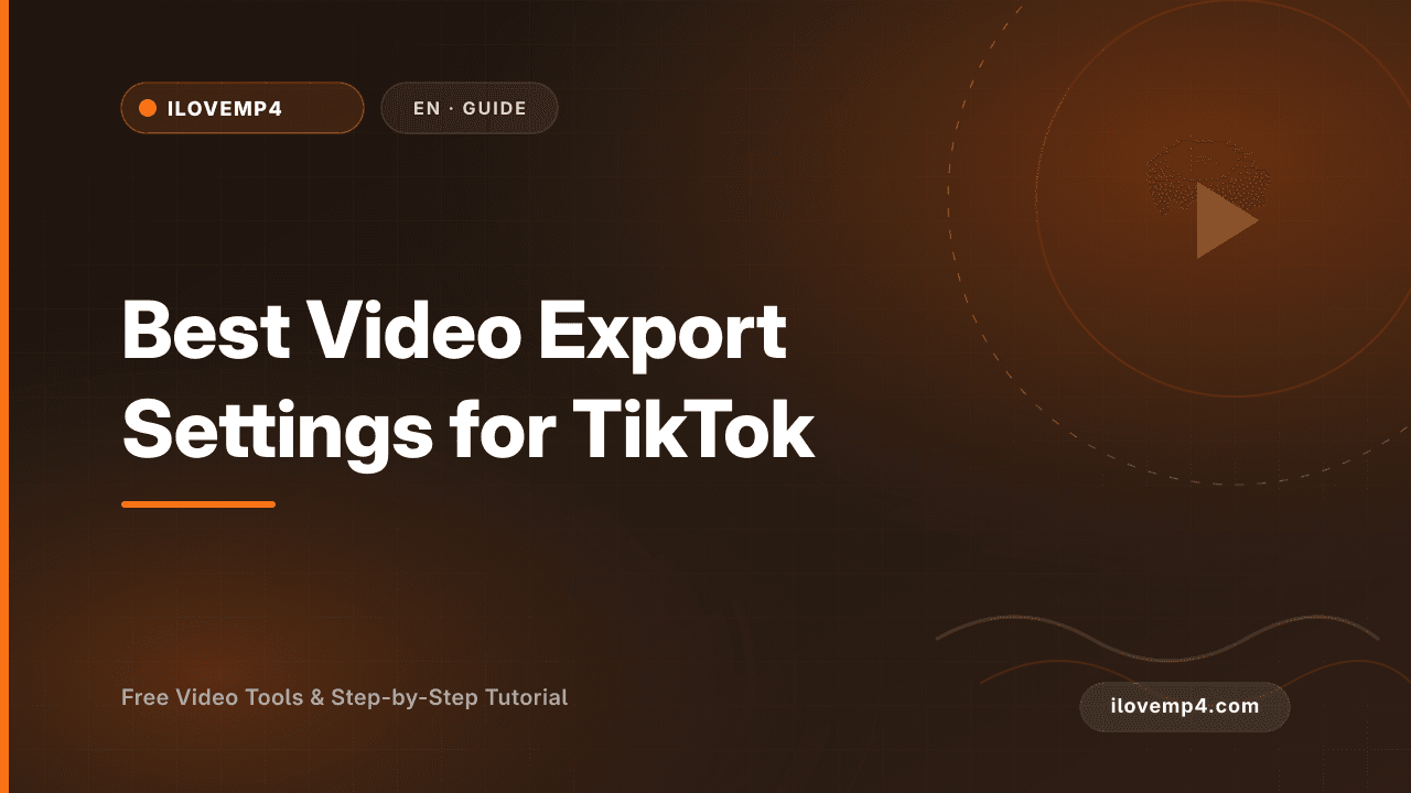 Best Video Export Settings for TikTok (2026)