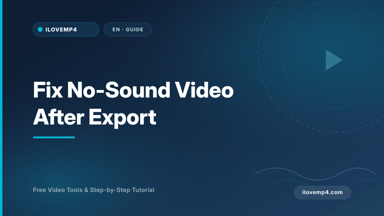 Fix No-Sound Video After Export (2026)