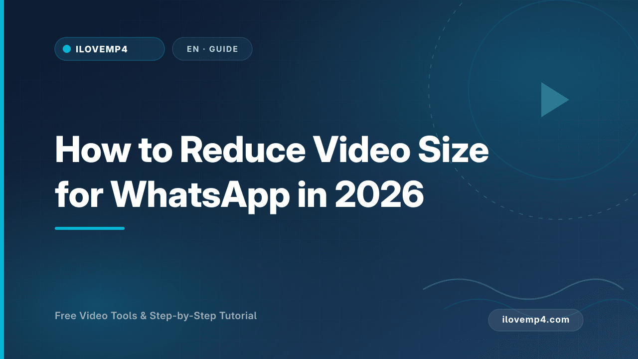 How to Reduce Video Size for WhatsApp in 2026 (Without Ruining Quality)